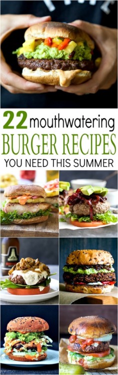 foodffs: 22 MOUTHWATERING BURGER RECIPES YOU NEED THIS SUMMER!Follow for recipesGet your FoodFfs stu