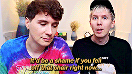 Phil says: "It'd be a shame if you fell off that chair right now"