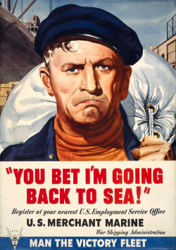 vintagraphblog:  &ldquo;You bet I’m going back to sea!&rdquo; Register at your nearest U.S. Employment Service Office. War Shipping Administration. Man the victory fleet. Merchant Marine, 1942. New in Vintage WWII Posters. 