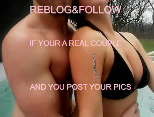 funwife1031: flawlesscouplexxx: takemefollowme: share your pics with us! #Flawlesscouplexxx real cou