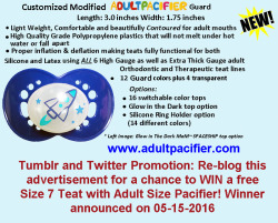 pacifiersrus:  Re-blog for both Tumblr and Twitter tracking starts today for the giveaway on 05/15/2016!!! www.adultpacifier.com  