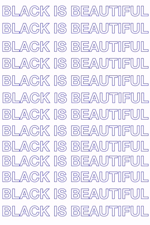 arse-thetic:black is beautiful, never forget it! 