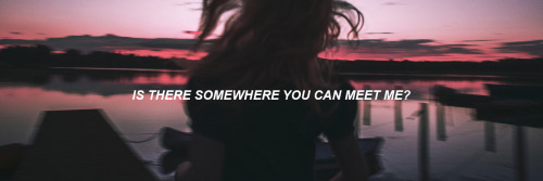 lyricsxheaders: is there somewhere // halseylike and c @potterscks