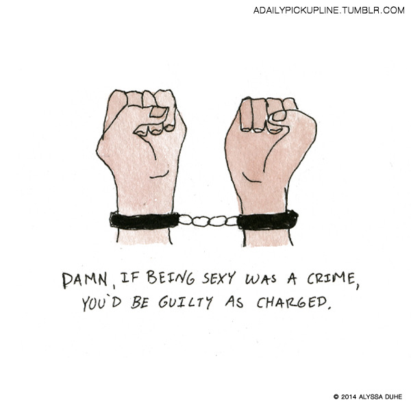 A Daily Pickup Line — Handcuffs please.