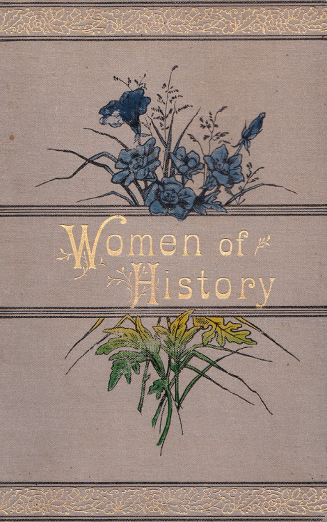 adelphe: Women of History: selected from writings of standard authors, 1890