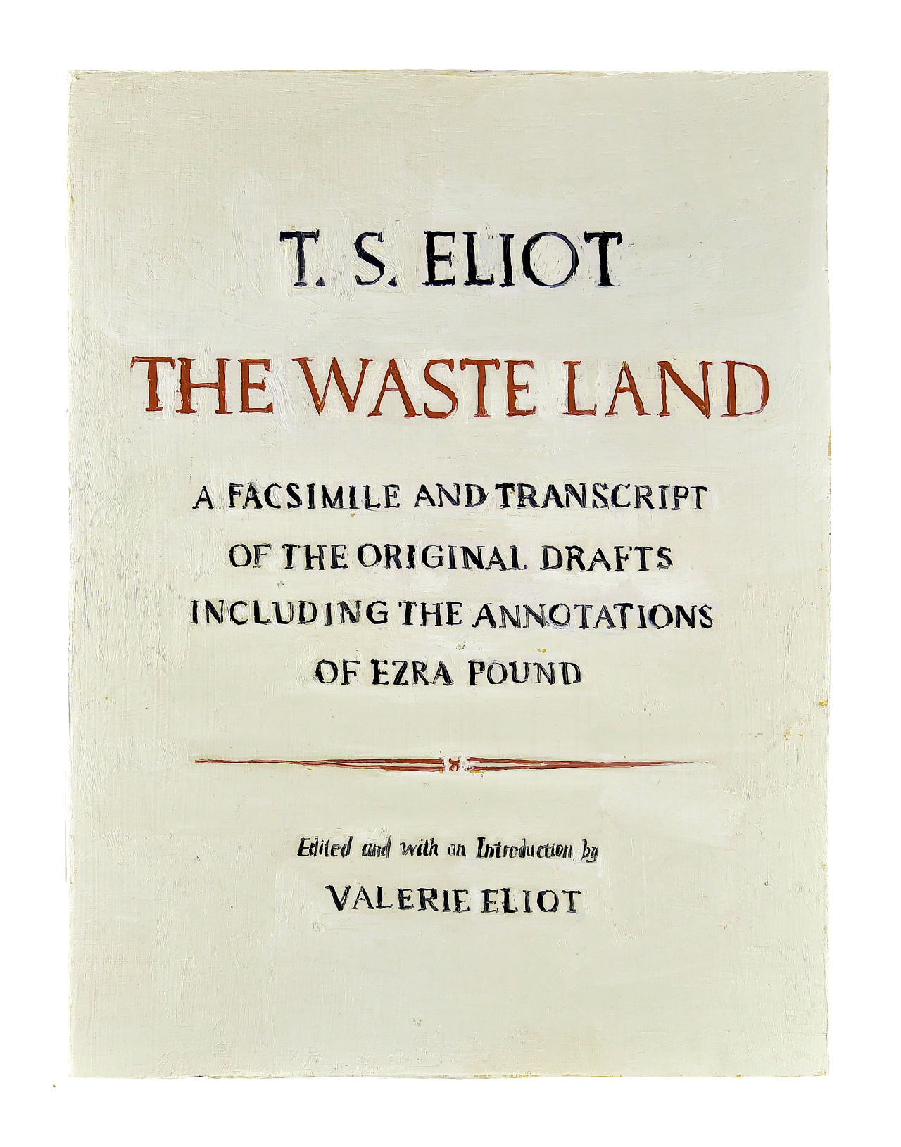 Untitled Project: Robert Smithson Library & Book Club
[Eliot, T. S. The Waste Land. Edited by Valerie Eliot, 1971]
Oil paint on carved wood, 2019