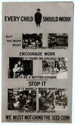 postirony: wagecucks: Pro-child labor propaganda, USA 1915 Pro-child labor propaganda, USA 2016 