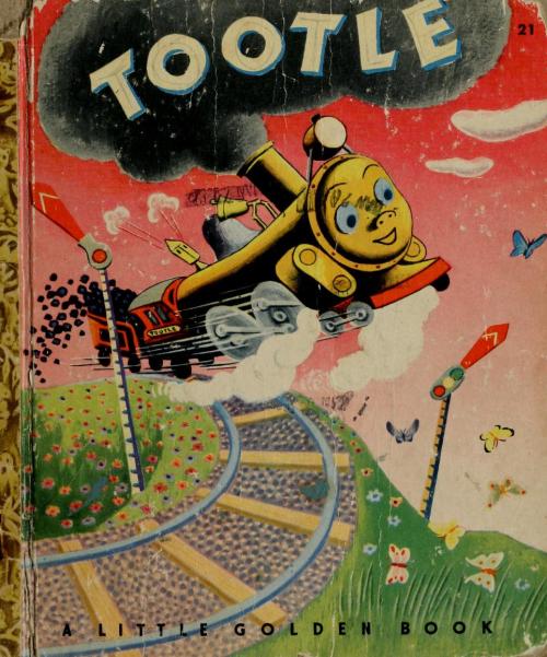 TOOTLE / 21by Gertrude Cramptonillustrated by Tibor Gergely1945