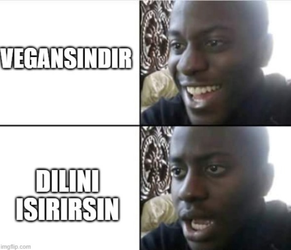 vegansındır dilini ısırırsın