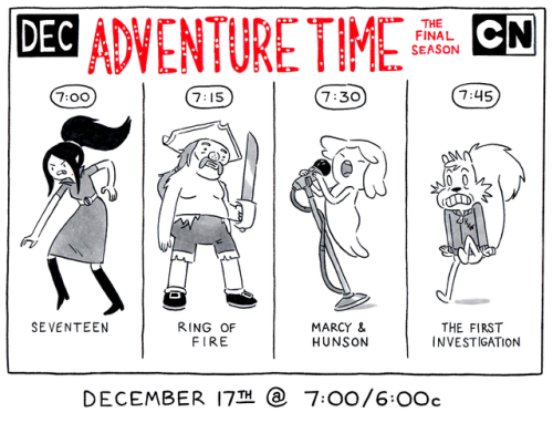 ADVENTURE TIME returns on Sunday, December 17th!Four NEW episodes premiering back-to-back at 7:00/6:00c on Cartoon Network. The countdown to the end continues.——SEVENTEEN - 7:00pwritten/storyboarded by Somvilay Xayaphone & Seo Kim——RING