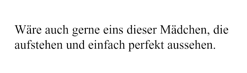 verlorenes-vertrauen:  Naja, dafür bin ich halt zu fett und hässlich. Kann ich