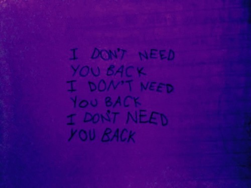 i dont need you