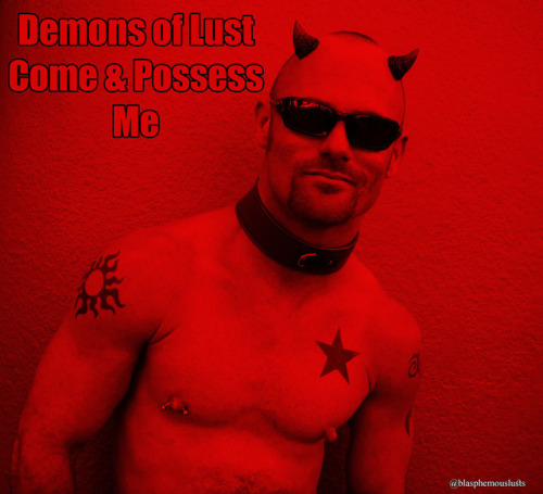 pupgauntletsblog: jakob-martin: darkangel1820:demonicuss:blasphemouslusts: Call the demons. You wanT