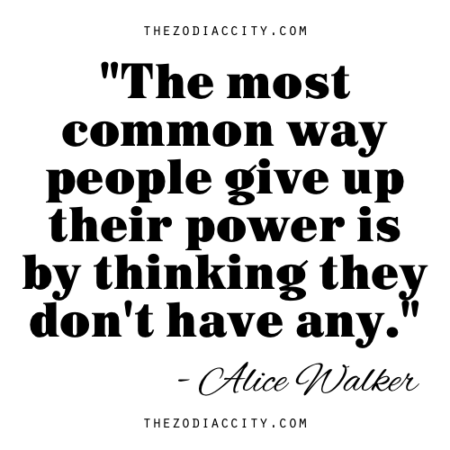 zodiaccity:“The most common way people give up their power is by thinking they don’t have any.” - Al