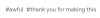 drtanner:danidery:dannnart:This is truly the height of my animation careerThank you