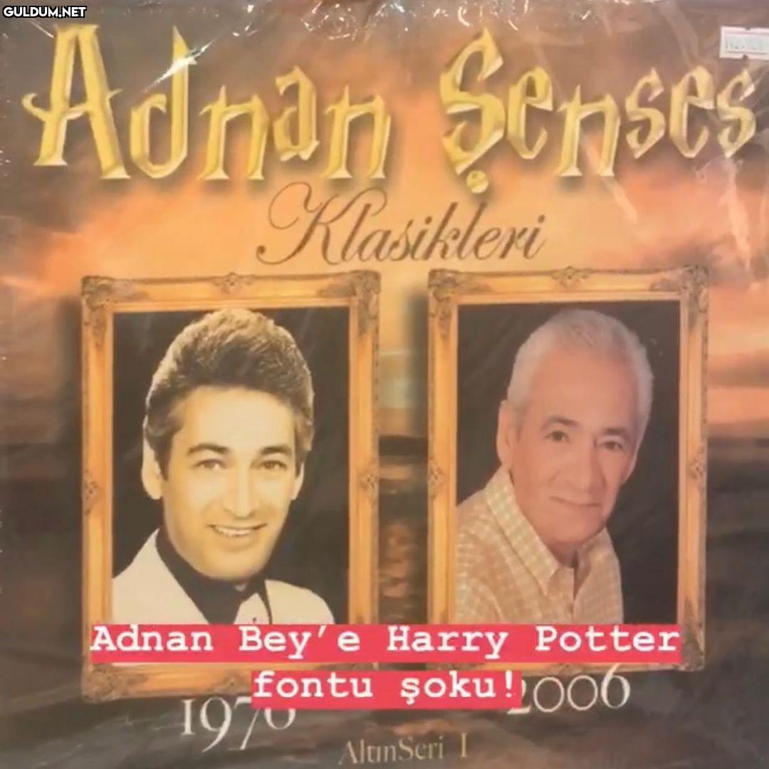 Adnan Bey'e Harry Potter...