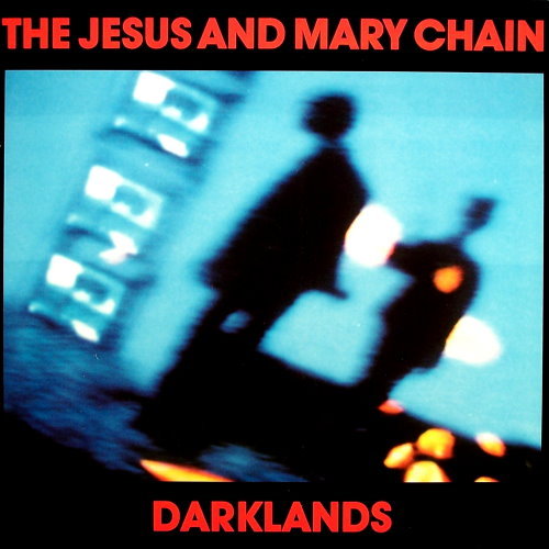 The Jesus and Mary Chain  ♥  ❤  ♡  ❦