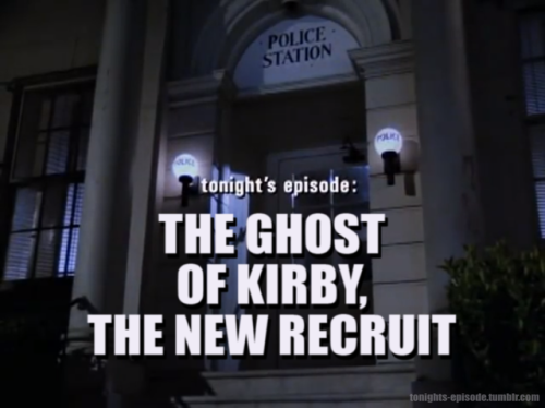 tonights-episode: tonight’s episode: THE GHOST OF KIRBY, THE NEW RECRUIT @allisonpregler“Eeeddgarrrr