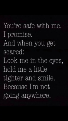 sirtrouble43:  Knowing he is there… Knowing no matter how mad he gets.. He is always there..Knowing that his tears are for one and only, because she is hurt.. Knowing that he wants to hold you through all your happiness and all your fears.. Knowing