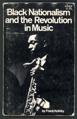 Jellobiafrasays:black Nationalism And The Revolution In Music (1972 Ed.)