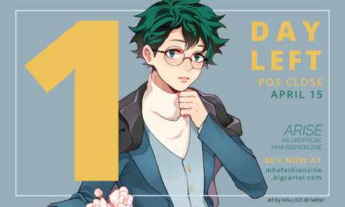 myherofashionzine: ONLY 1 DAY LEFT BEFORE POs CLOSE! There’s now only 24 hours left! At 11:59P