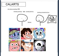 winterayars:  cliomancer:  ceeberoni:  transmemesatan:  vicarious&ndash;vagabond:  AHHHH YES, UNDERTALE, THAT ONE CALARTS CARTOON, YEP THAT SURE - GGHGHFGH THIS IS A TERRIBLE FUCKING POST THAT I HAD TO SEE WITH MY OWN EYES  “kids doing stuff kids don’t