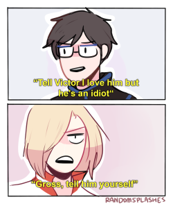 randomsplashes:  randomsplashes: this is honestly what yuuri would do if he ever had an argument with his fiance lmao (based on this tweet) bonus: yurio,,,,u gotta help victor (his poor thighs….lmao)