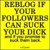 butchmc8in:dan556o:iwishihadarealclit:sluttytoesuckingsissy69:ablackcocklover:bare1foru:stickylips66:bigjohndeere32:mootmuncheraus-deactivated20201:Yes please and I love to suck your back toYes please and I love sucking dick and swallowI promiseI will