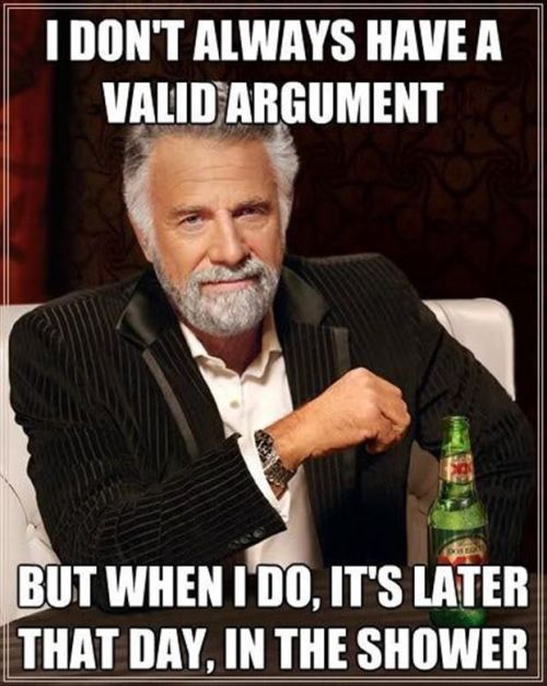 Funny pictures of the day (91 pics) I Don’t Always Have An Argument