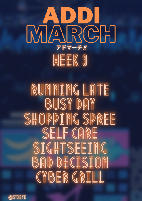 syxeye: WOOHOOO !! WEEK 3 BABY ! addimarch is a daily art/writing prompts solely focused on the addi