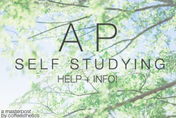 coffeesthetics:  Hiya everyone so AP self studying (i.e., taking an AP test without also taking a class on it) is a great way to earn more AP credit (which colleges love), and can be easier than you think. So in case you’re interested, or just curious,