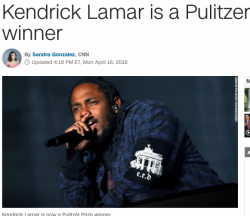 bergarass:Kendrick Lamar really out here being the first rapper to win a Pulitzer Prize for DAMN. when will your fave ever???