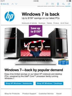 parislemon:  If ever there was one imagine to encapsulate the entirety of the Windows 8 shitshow, this is that image. Windows 8 is being rejected at such a scale that one of Microsoft’s largest partners is being forced to advertise the “return”