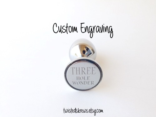 twistedskrews:  Custom engraved BDSM butt plugs!  Customize your own! www.twistedskrews.etsy.com 