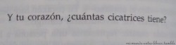  Y tu corazón, ¿cuántas cicatrices tiene? 