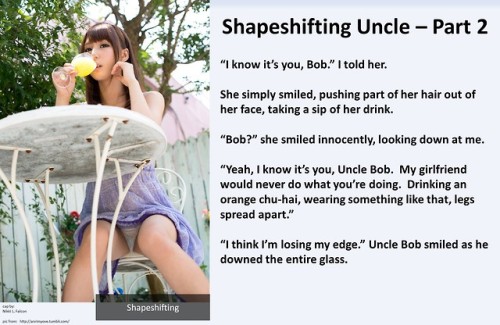 Shapeshifting Uncle Part 2&gt; Check out my TG stories on Amazon! &lt;&gt;&gt; Early