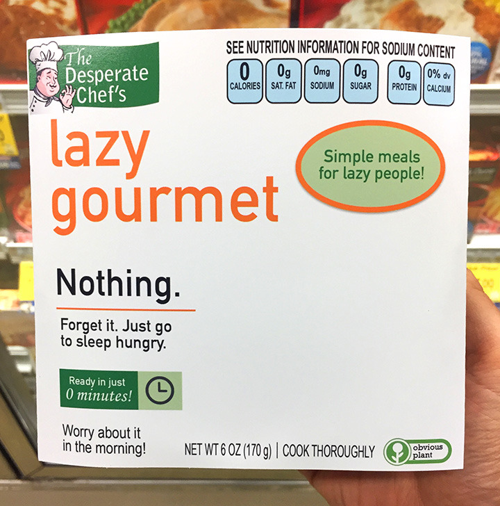 depressionmeal:  obviousplant:  I made some fake frozen dinners for lazy people 
