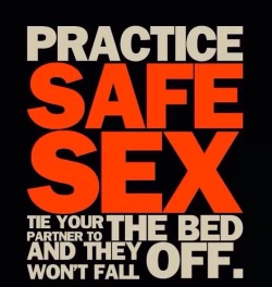 intangible-th0ughts:  Safe sex is the best sex…