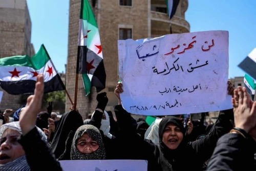 .7th september, 2018, huge demonstrations in Idlib’s region.placard : “You will never defeat people 