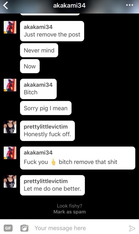 prettylittlevictim:  Just another piece of shit who thinks he can talk to girls however he wants 🤔 and is obviously uncomfortable at the thought of being called out publicly. @akakami34  @whotoblock @pinkbabyprincessblocklist @keeping-kinksters-safe