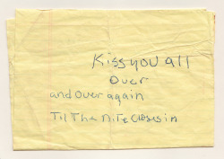 moonelita:  This note was found in New Orleans. Kiss you all over and over again Til the nite closes in 