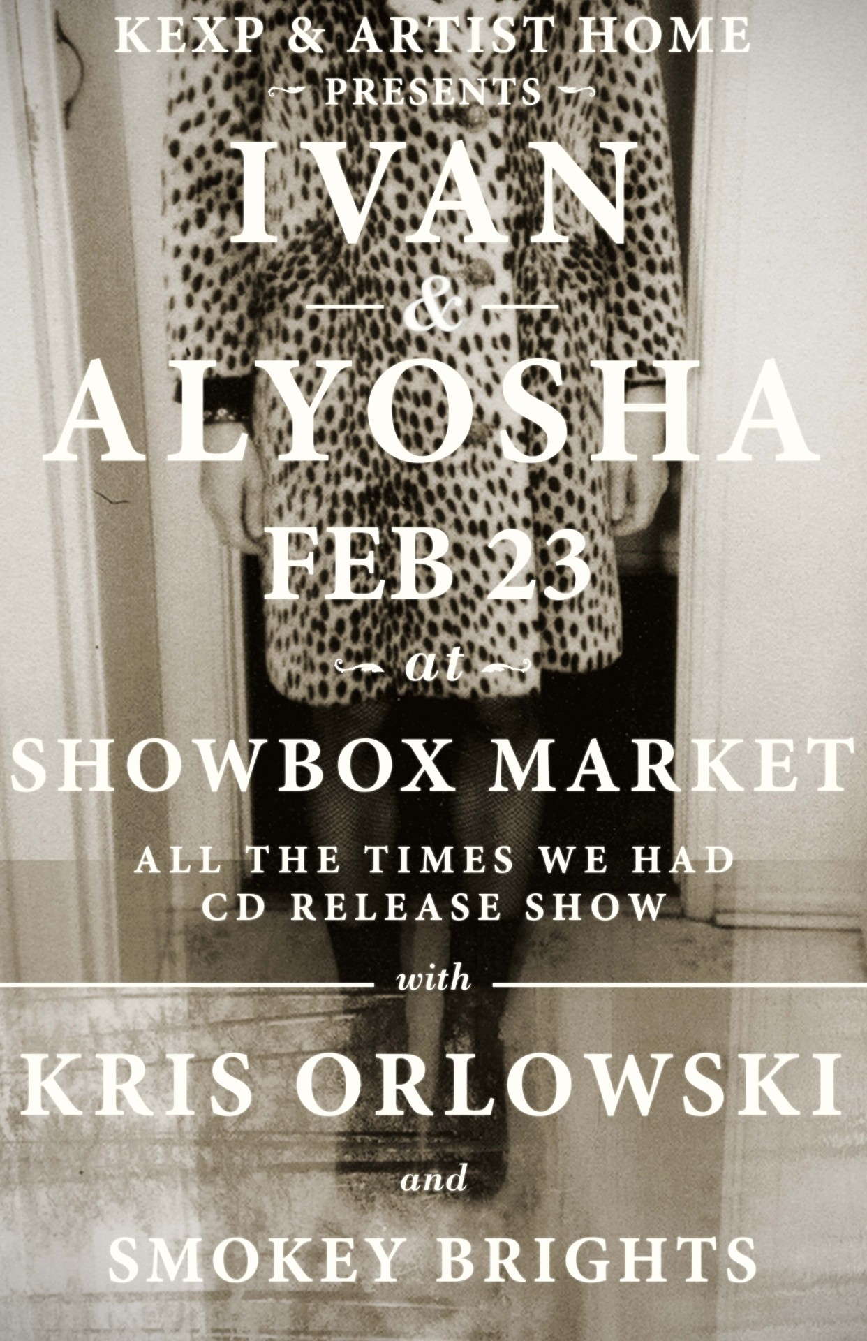 Seattle!
KEXP and Artist Home Present Ivan & Alyosha’s Album Release Show w/ Kris Orlowski, Smokey Brights, & Passenger String Quartet!!! Show is February 23rd at Showbox Market and is All Ages!!!
Online Pre-Sale goes up THURSDAY (today) at 10!!!...