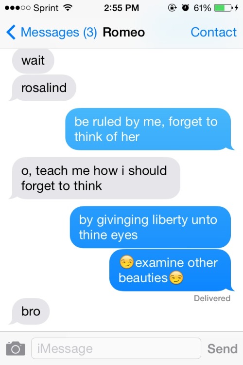 shakespearesiphone: yep that’s exactly how it went I’m a piece of shit &ldquo;Romeo 
