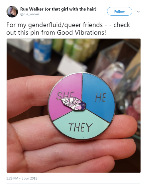 “For my genderfluid/queer friends - - check out this pin from Good Vibrations!”- @rue_walker