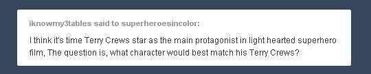 superheroesincolor:  iknowmy3tables said to superheroesincolor:I think it’s time