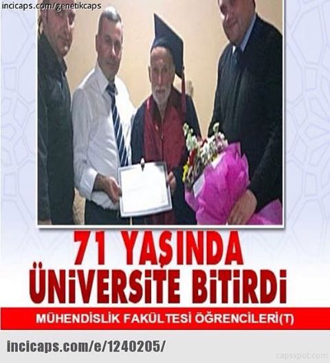 71 YAŞINDA
ÜNİVERSİTE...