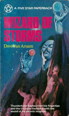 Wizard Of Storms, by Dave Van Arnam (Five Star, 1973).From a second-hand book stall in Derby.