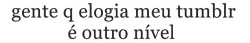 sorriualua:  ui-catchora:  outro nível mesmo