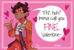 reb-chan:  Finished my Valentines! These were a lot of fun to make, though I’ve been procrastinating on homework to do these~ Feel free to print these out and give ‘em to your friends!  I’m particularly proud of Poe’s pun~   I wish to tackle