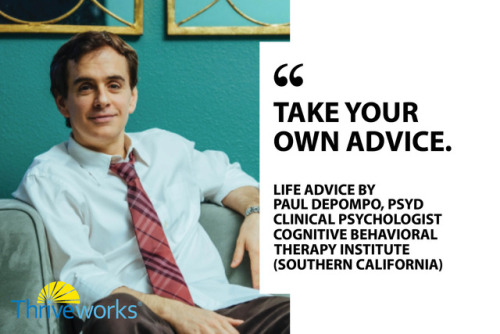 10 Pieces of Life Advice from Psychologists and Therapists (Read Full Blog Here)